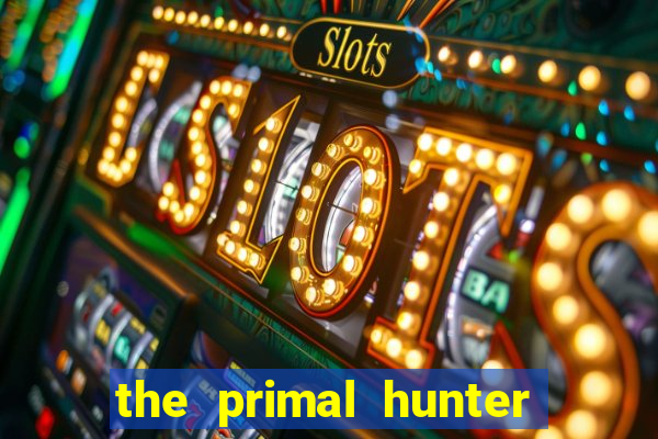 the primal hunter pt br